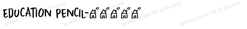 Education Pencil字体转换